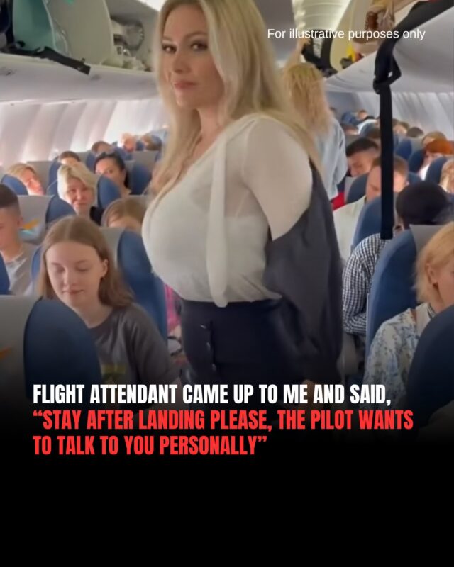 FLIGHT ATTENDANT CAME UP TO ME AND SAID,