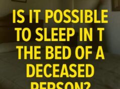 Is it possible to sleep in the bed of a deceased person?