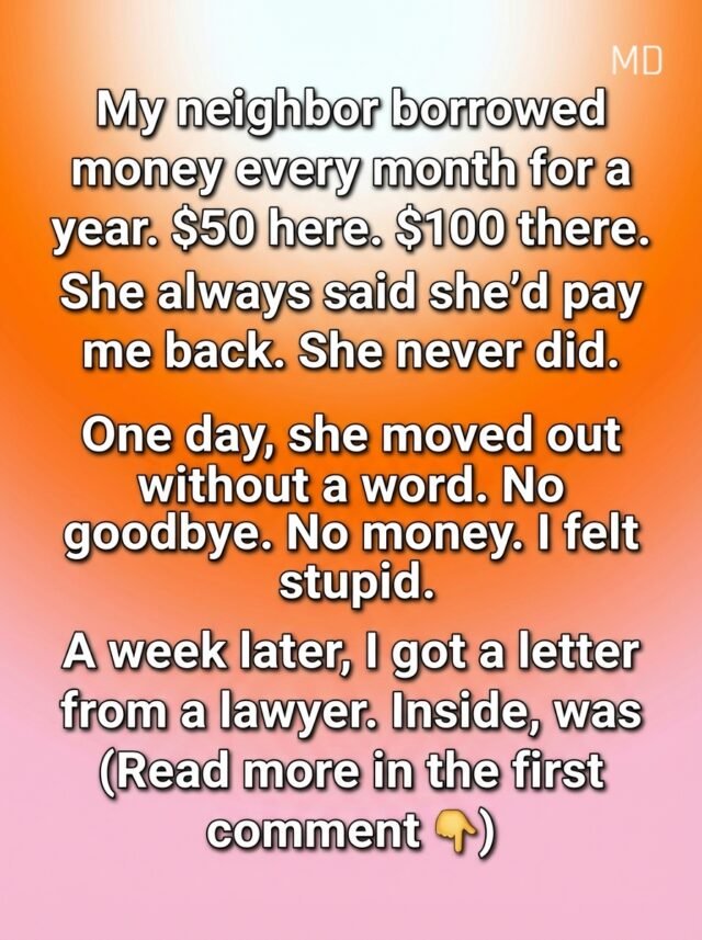 My Neighbor Borrowed Money for Months, and the Truth I Learned Later ...