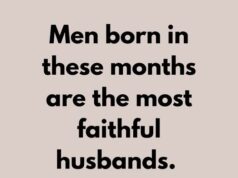Men born in these months are the most faithful husbands — Is your man on this list?
