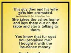 This guy dies and his wife gets him cremated!