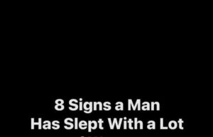 8 Signs a Man Has Slept With a Lot of Women!