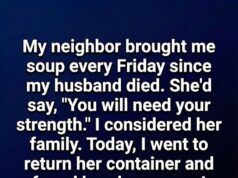 My Neighbor Kept Bringing Me Soup Every Single Friday and Then One Day I Walked Into Her House and Found Out Why